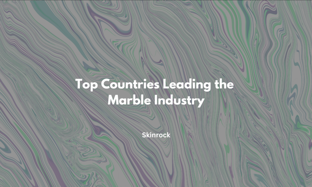 Top Countries Leading the Marble Industry